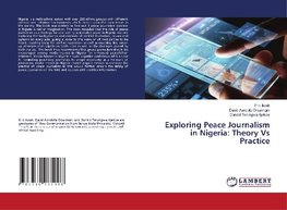 Exploring Peace Journalism in Nigeria: Theory Vs Practice