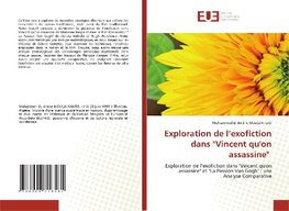 Exploration de l'exofiction dans "Vincent qu'on assassine"