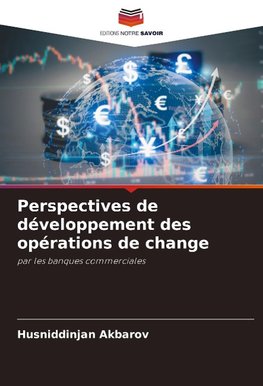 Perspectives de développement des opérations de change