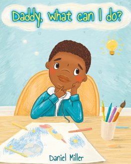 Daddy, what can I do?