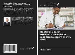 Desarrollo de un excelente nucleósido modificado contra el VIH, EFdA