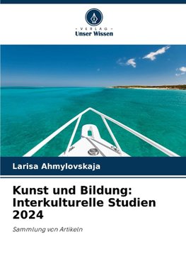 Kunst und Bildung: Interkulturelle Studien 2024