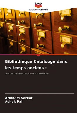 Bibliothèque Catalouge dans les temps anciens :
