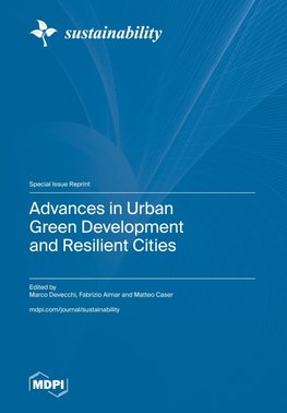 Advances in Urban Green Development and Resilient Cities