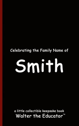 Celebrating the Family Name of Smith