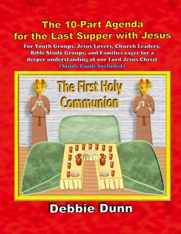 Ten-part Agenda for Last Supper with Jesus