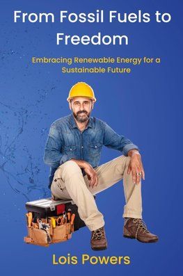 From Fossil Fuels to Freedom
