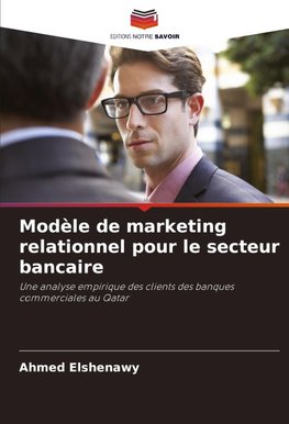 Modèle de marketing relationnel pour le secteur bancaire