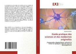 Guide pratique des sciences et des médecines originelles