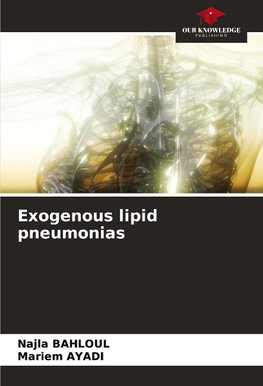 Exogenous lipid pneumonias