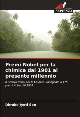 Premi Nobel per la chimica dal 1901 al presente millennio