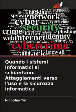 Quando i sistemi informatici si schiantano: Atteggiamenti verso l'uso e la sicurezza informatica