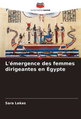 L'émergence des femmes dirigeantes en Égypte