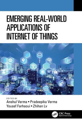 Emerging Real-World Applications of Internet of Things