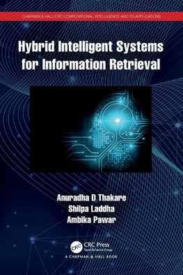 Hybrid Intelligent Systems for Information Retrieval