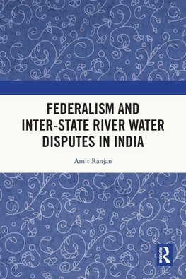 Federalism and Inter-State River Water Disputes in India