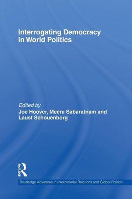 Interrogating Democracy in World Politics
