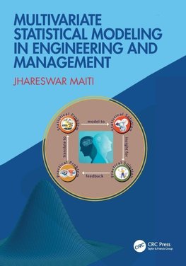 Multivariate Statistical Modeling in Engineering and Management