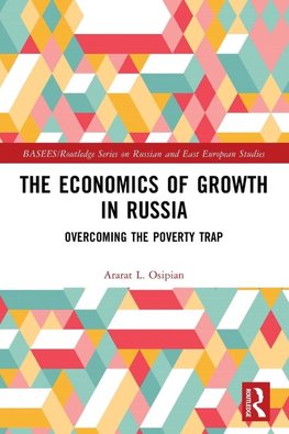 The Economics of Growth in Russia