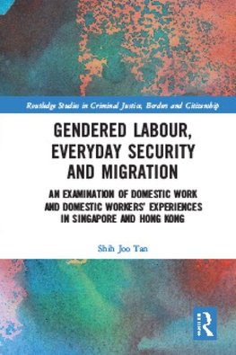 Gendered Labour, Everyday Security and Migration