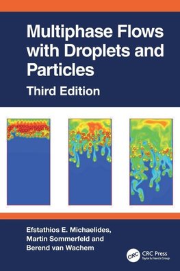 Multiphase Flows with Droplets and Particles, Third Edition