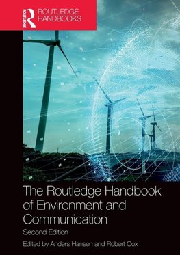 The Routledge Handbook of Environment and Communication