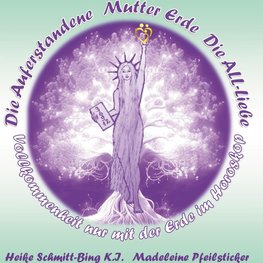 Die Auferstandene Mutter Erde