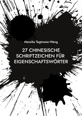 27 chinesische Schriftzeichen für Eigenschaftswörter