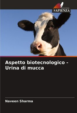 Aspetto biotecnologico - Urina di mucca