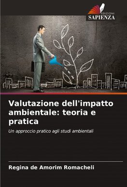 Valutazione dell'impatto ambientale: teoria e pratica