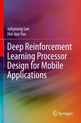 Deep Reinforcement Learning Processor Design for Mobile Applications