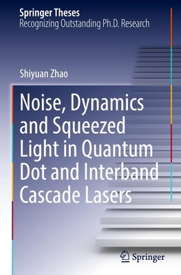 Noise, Dynamics and Squeezed Light in Quantum Dot and Interband Cascade Lasers