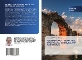 ARCHAEOLOGY, BRANCHES, SPECIALIZED SCIENCES AND ASSISTANCE
