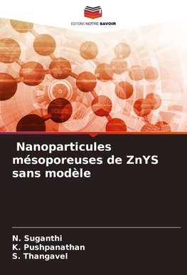 Nanoparticules mésoporeuses de ZnYS sans modèle