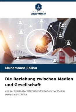 Die Beziehung zwischen Medien und Gesellschaft