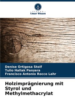 Holzimprägnierung mit Styrol und Methylmethacrylat