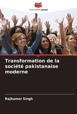 Transformation de la société pakistanaise moderne