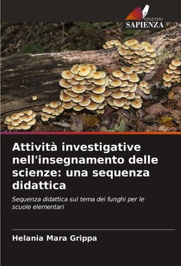 Attività investigative nell'insegnamento delle scienze: una sequenza didattica