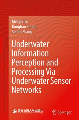 Underwater Information Perception and Processing Via Underwater Sensor Networks