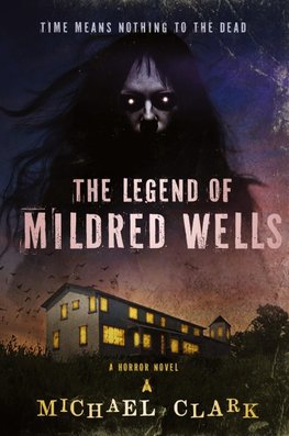 The Legend of Mildred Wells
