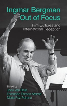Ingmar Bergman Out of Focus