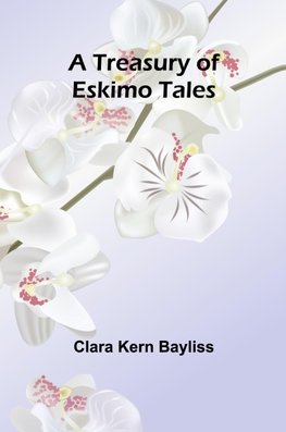 A Treasury of Eskimo Tales