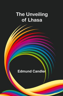 The Unveiling of Lhasa