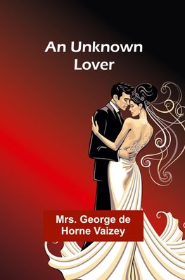 An Unknown Lover