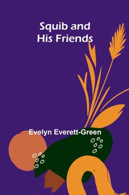 Squib and His Friends