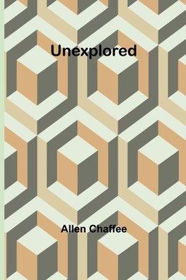 Unexplored