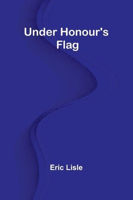 Under Honour's Flag