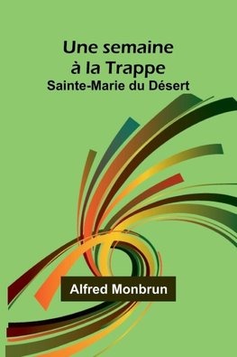 Une semaine à la Trappe