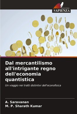 Dal mercantilismo all'intrigante regno dell'economia quantistica