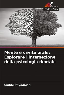 Mente e cavità orale: Esplorare l'intersezione della psicologia dentale